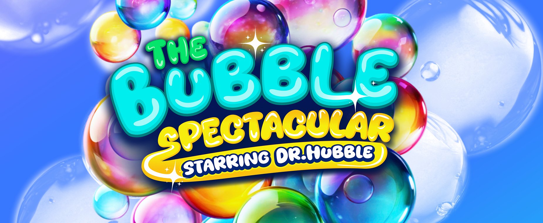 The Bubble Spectacular